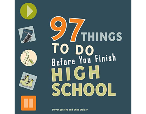 97 Things to Do Before You Finish High School Paperback